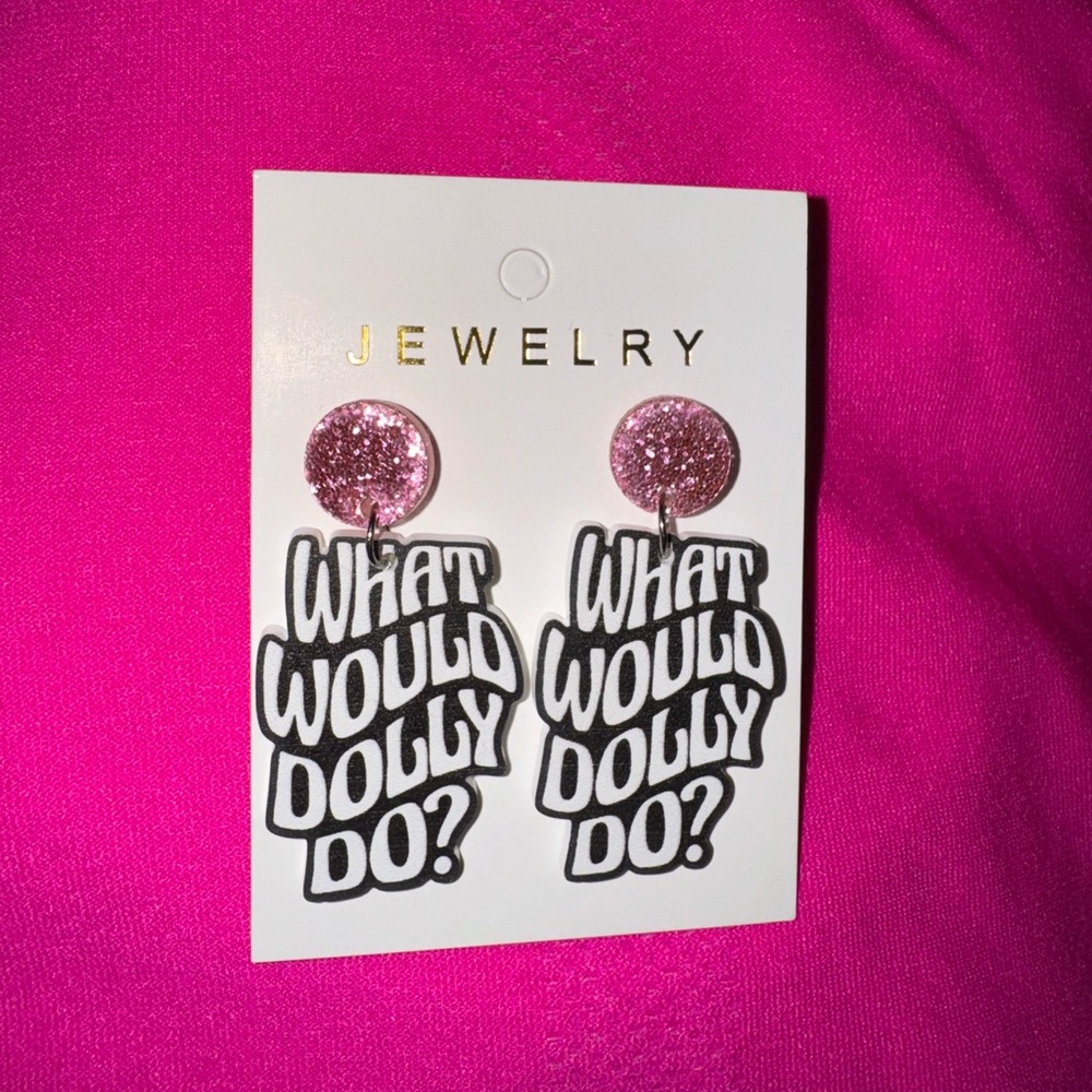 What Would Dolly Do? Earrings💕